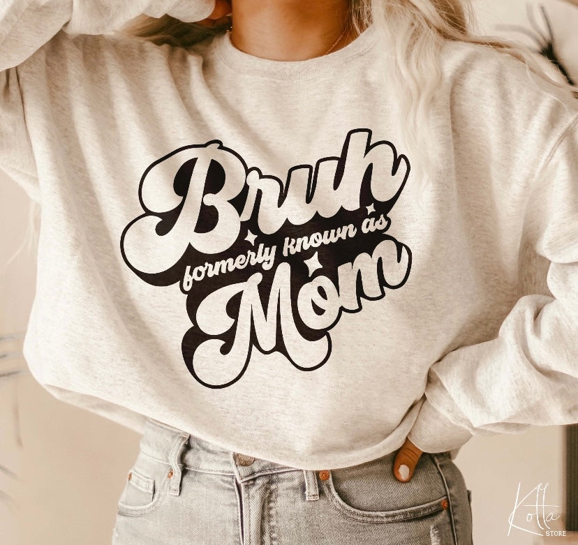 BRUH • formerly known as Mom