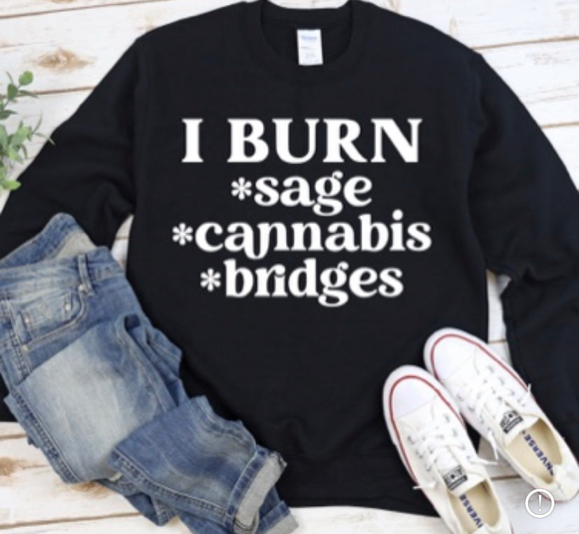 I Burn *Sage*Cannabis *Bridges