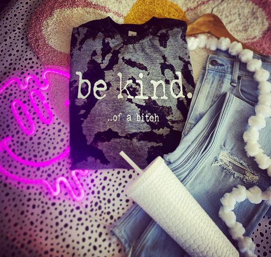 Be KIND … of a B*tch