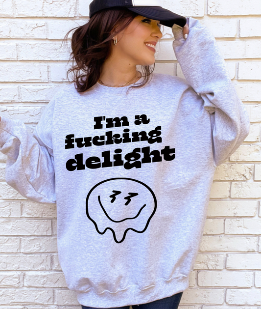 I’m a Fucking delight ;-)