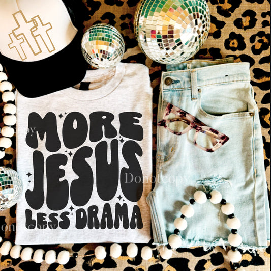 More Jesus less drama