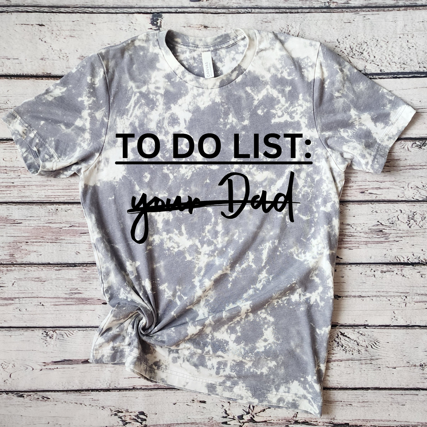 To do list • your Dad