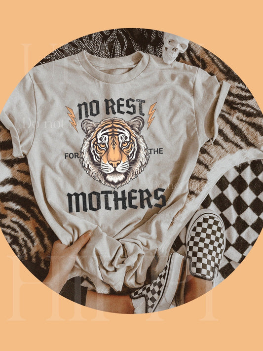 No Rest For The Mothers Tee