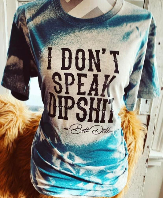 I don’t Speak Dipshit