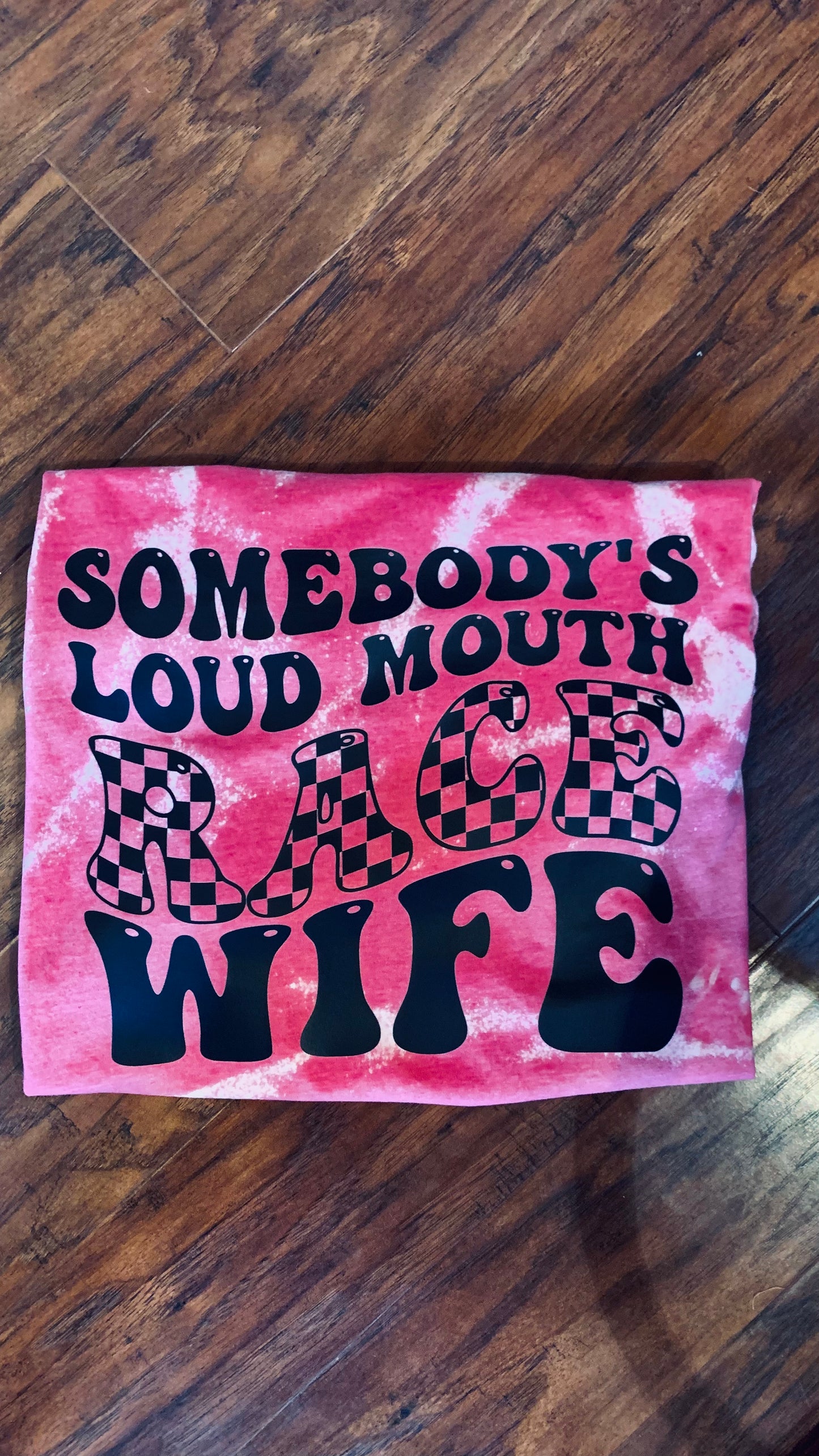 Somebody’s loud a** race wife